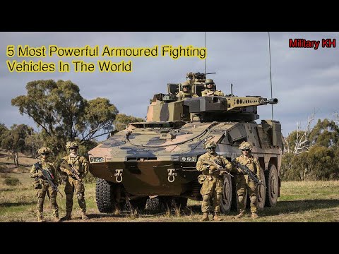 5 Most Powerful Armoured Fighting Vehicles In The World
