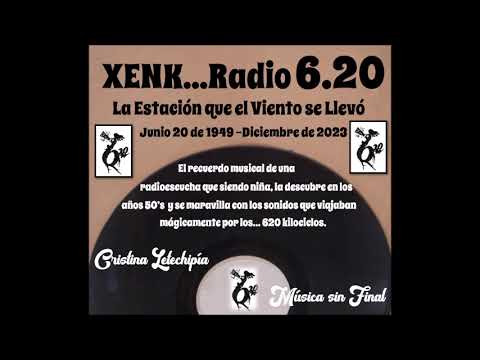 RADIO 6.20...UNA ESTACIÓN QUE EL VIENTO SE LLEVÓ. (Junio  20 de 1949-Diciembre de 2023).