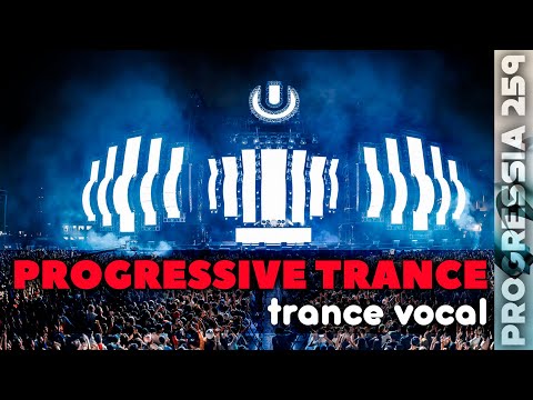 Progressive Trance | Vocal Trance 2026 Progressia 259