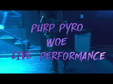 Purp Pyro - Woe (Live Performance , Dream Mega Lounge )