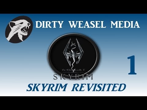 Let's Play Skyrim Revisited - Episode 1