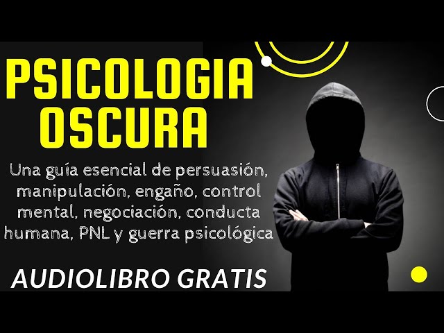 Vídeo relacionado con Psicología oscura: Lo que las personas maquiavélicas poderosas saben, y usted no, sobre persuasión, control mental, manipulación, negociación, engaño, conducta humana y guerra psicológica