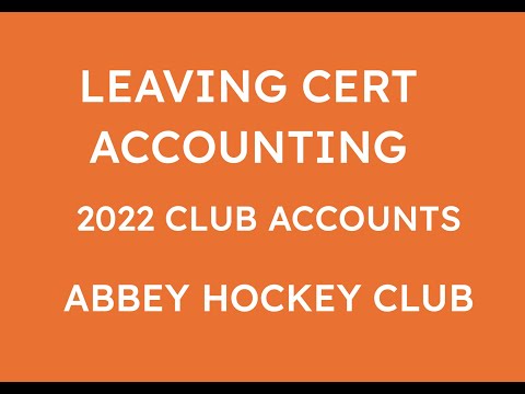 2022 ABBEY HOCKEY CLUB ACCOUNT QUESTION | LEAVING CERT ACCOUNTING