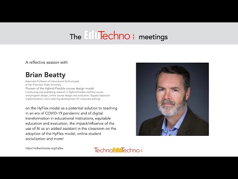 Brian Beatty on the HyFlex Model : a solution for times of crisis and for the future of education