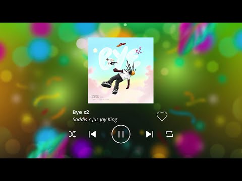 SADDIS x JUS JAY KING - BYE x2