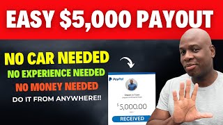 Easiest $5,000!!! - NO Money Needed - NO Car Needed - NO Experience Needed. Do it From ANYWHERE!!!