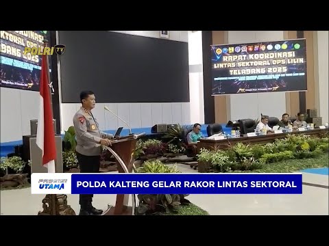 POLDA KALTENG RAKOR LINTAS SEKTORAL MATANGKAN SINERGI PENGAMANAN NATARU