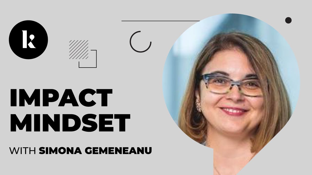  IMPACT MINDSET with Simona Gemeneanu