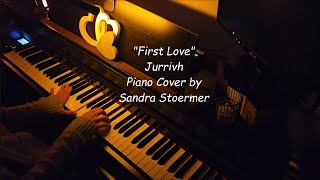 Download lagu First Love - Jurrivh - Piano Cover by Sandra Stoermer mp3 Download lagu First Love - Jurrivh - Piano Cover by Sandra Stoermer mp3