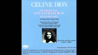 Celine Dion - (If There Was) Any Other Way [Extended Mix] [CD Single] [HQ]