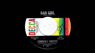 Conway Twitty - Bad girl 1969