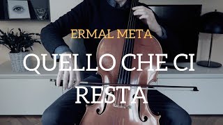 Ermal Meta - Quello che ci resta for cello and piano (COVER)