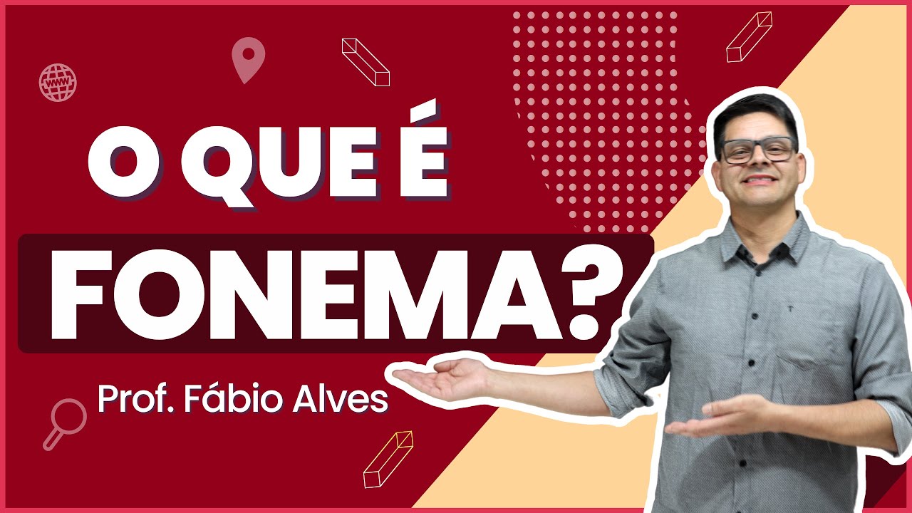 Aula 1: O que é fonema?