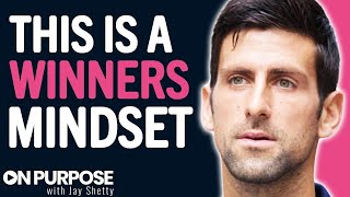 CELEBRITY ATHLETE Reveals The MINDSET You Need To WIN IN LIFE | Novak Djokovic &amp; Jay Shetty