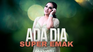 Download lagu ADA DIA - SUPER EMAK | MARDATILA GROUP mp3 Download lagu ADA DIA - SUPER EMAK | MARDATILA GROUP mp3