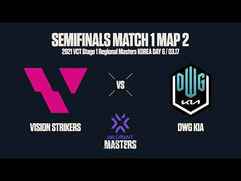 Vision Strikers vs. DWG KIA | Regional Masters KR  DAY6 Semifinals Match1 MAP2 | 2021 VCT KR Stage 1