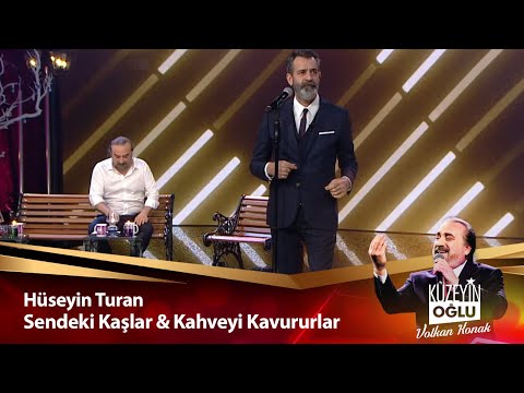 Hüseyin Turan- Sendeki Kaşlar & Kahveyi Kavururlar