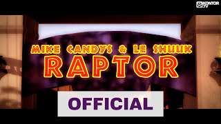 Videoklip Mike Candys - Raptor (ft. Le Shuuk) s textom piesne