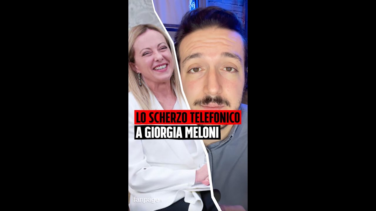 Lo scherzo telefonico a Giorgia Meloni