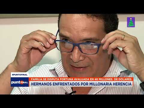HERMANOS ENFRENTADOS POR MILLONARIA HERENCIA