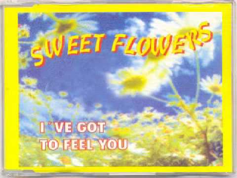 Клип Sweet Flowers - I've Got To Feel You (Extended Mix)