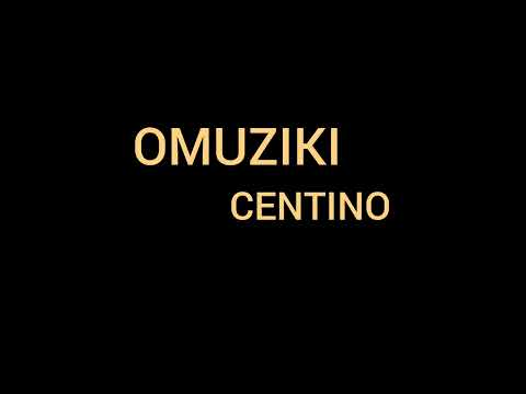 Omuziki Centino Mp4