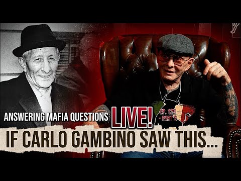 What Carlo Gambino Would Say About His Empire Today | Ep. 129 Part 2 #LIVE