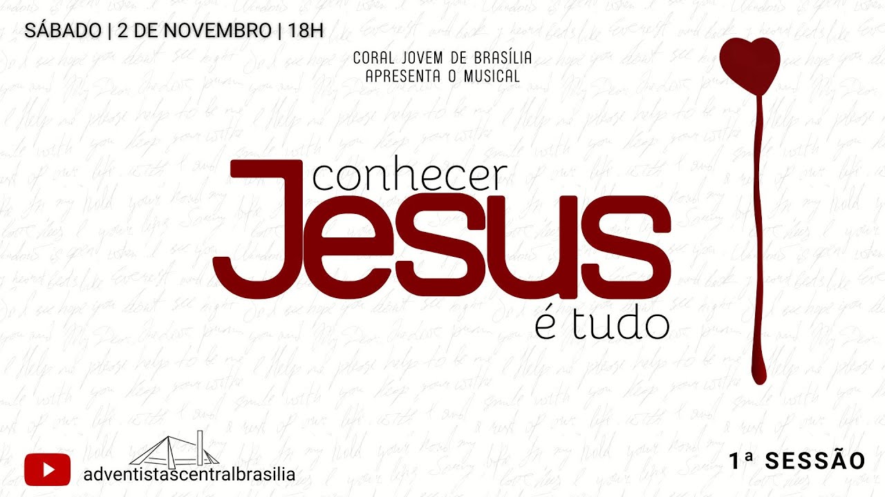 Conhecer Jesus é Tudo | Coral Jovem de Brasília | Musical - 1ª Sessão