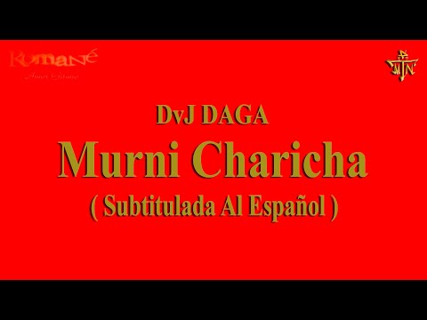 Murni Charicha En Español - DvJ DAGA