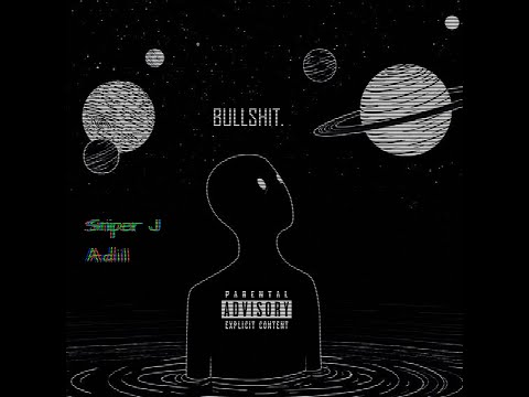 Sniper J x Adil - Bullshit