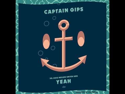 Captain Gips - 20.000 Meilen unter dem Yeah (Audio) [Full Album]