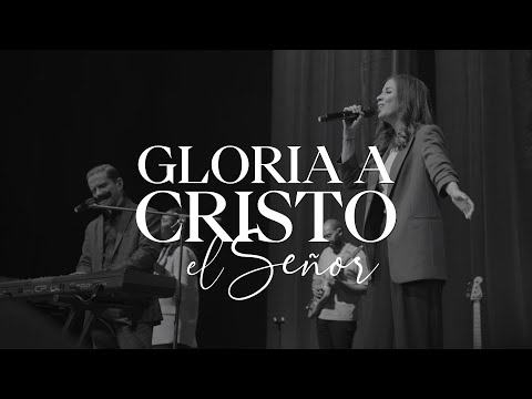Gloria a Cristo el Señor (en vivo desde Monterrey) - Adoración La IBI