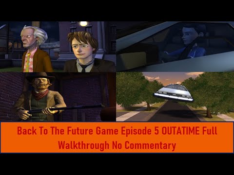 Back To The Future Game Episode 5 OUTATIME Full Game Movie No Commentary