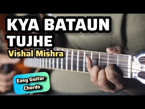 Kya Bataun Tujhe - Vishal Mishra