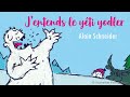 ALAIN SCHNEIDER - J'ENTENDS LE YETI YODLER - MINUTE PAPILLON - LIVRE, CD ET SPECTACLE POUR ENFANTS