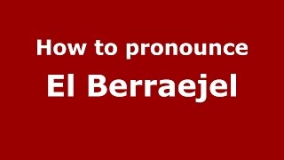 How to pronounce El Berraejel