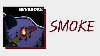 [Lyrics] ØFFSHORE - 연기(Smoke) (Def.(GOT7 JB), Jomalxne) [Han/Rom/Eng]
