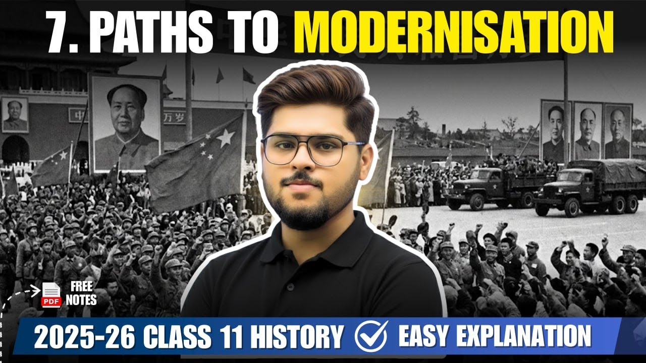 Class 11 History Chapter 7 | Paths to Modernisation | Easy Explanation | NCERT 2025–26 | Free Notes