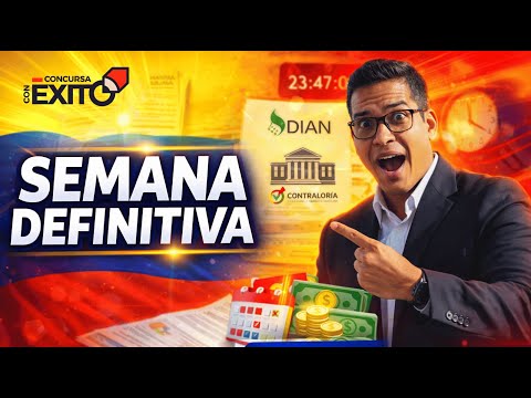 Semana decisiva: inscripciones DIAN 2026 y examen Contraloría