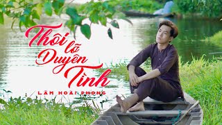 Download lagu Thôi Lỡ Duyên Tình | Lâm Hoài Phong - Dòng Đời Trôi Xuôi Chia Tình Ta Hai Nẻo Đôi Đường mp3 Download lagu Thôi Lỡ Duyên Tình | Lâm Hoài Phong - Dòng Đời Trôi Xuôi Chia Tình Ta Hai Nẻo Đôi Đường mp3