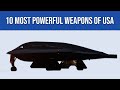 10 Most Powerful Weapons Of USA