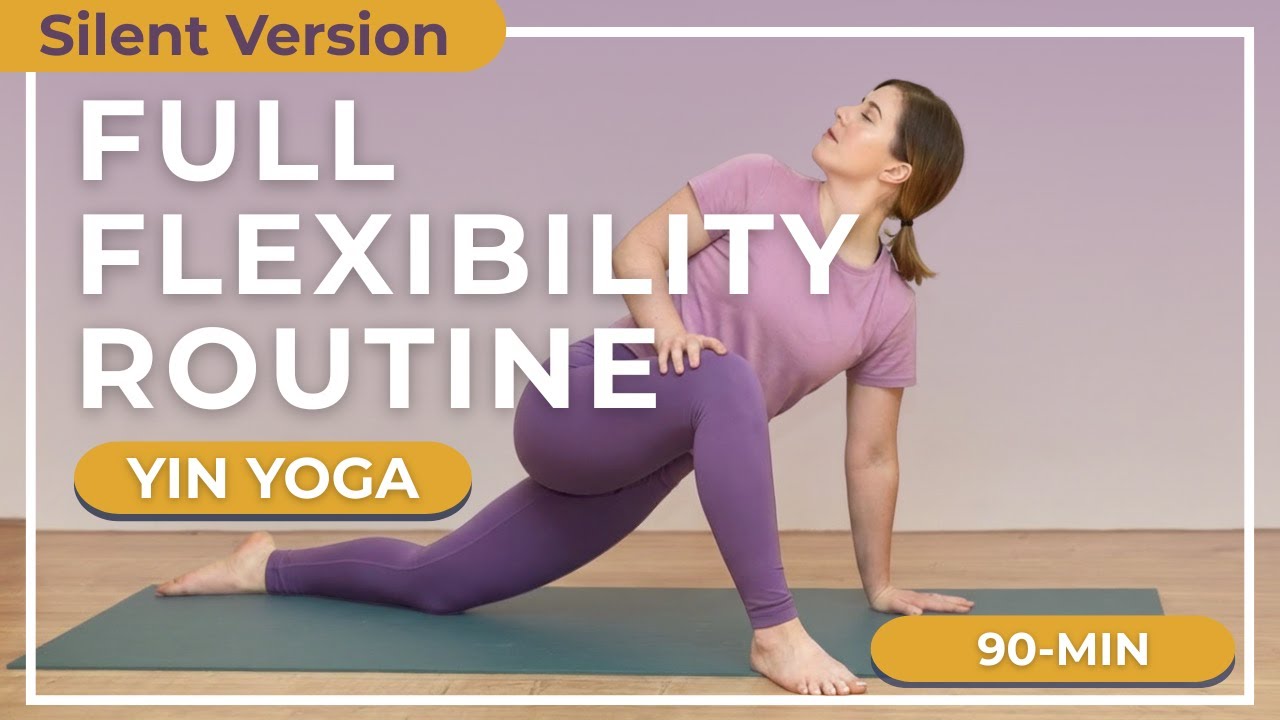 90-Min Silent Yin Yoga to Unlock Full Body Flexibility — Yin Yoga class, 92 minutes
