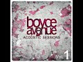 Leave Out All The Rest - Boyce Avenue