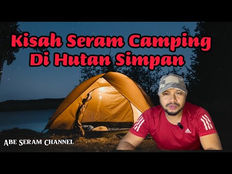 Kisah Seram Camping di Hutan Simpan