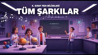 5. SINIF FEN BİLİMLERİ Tüm Şarkılar V2