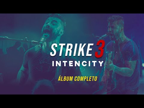 Strike 3 - Intencity (Álbum Completo)
