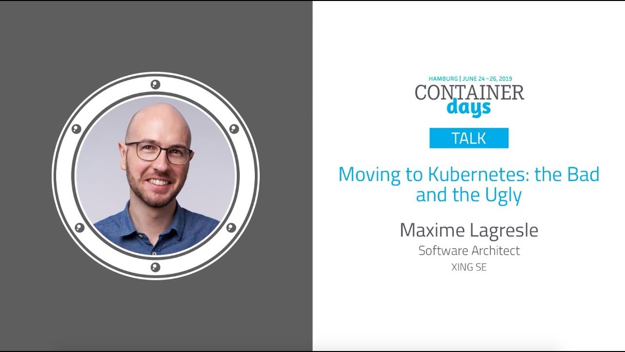 Moving to Kubernetes: the Bad and the Ugly - Maxime Lagresle