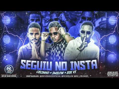 MC CELINHO, SMILOW E BIK NO BEAT  -  SEGUIU NO INSTA