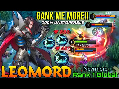 Gank Me More! Leomord Legendary Gameplay! - Top 1 Global Leomord by Nevrmore. - Mobile Legends