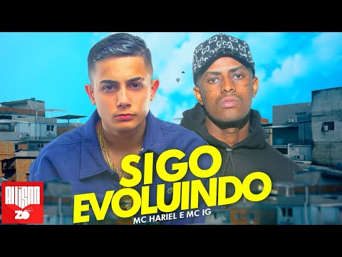 MC Hariel e MC IG - Sigo Evoluindo (DJ Pedro)